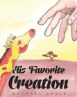 Image for His Favorite Creation