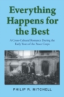 Image for Everything Happens for the Best: A Cross-Cultural Romance During the Early Years of the Peace Corps