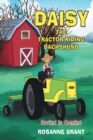 Image for Daisy the Tractor Riding Dachshund: Spring Is Coming