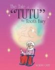 Image for The Tale of Tutu the Tooth Fairy