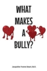 Image for What Makes a Bully?
