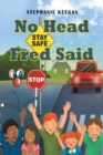 Image for No Head Fred Said: Stay Safe