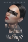 Image for Whati 1/2S Behind the Makeup?
