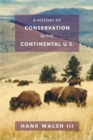 Image for History of Conservation in the Continental U.S