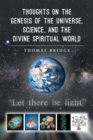 Image for Thoughts on the Genesis of the Universe, Science, and the Divine Spiritual World
