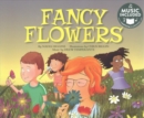 Image for Fancy Flowers (My First Science Songs)