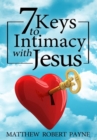 Image for 7 Keys to Intimacy with Jesus