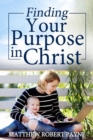 Image for Finding Your Purpose in Christ