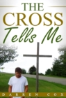 Image for The Cross Tells Me
