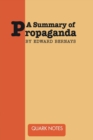 Image for A Summary of Propaganda by Edward Bernays