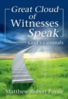 Image for Great Cloud of Witnesses Speak : God&#39;s Generals
