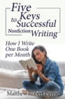 Image for Five Keys to Successful Nonfiction Writing : How I Write One Book per Month