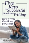 Image for Five Keys to Successful Nonfiction Writing : How I Write One Book per Month