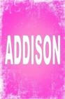 Image for Addison : 100 Pages 6 X 9 Personalized Name on Journal Notebook