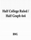 Image for Half College Ruled / Half Graph 4x4 : 100 Pages 8.5&quot; X 11&quot;