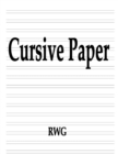 Image for Cursive Paper : 150 Pages 8.5&quot; X 11&quot;