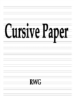 Image for Cursive Paper : 200 Pages 8.5&quot; X 11&quot;