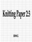 Image for Knitting Paper 2 : 3: 50 Pages 8.5&quot; X 11&quot;