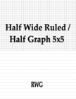 Image for Half Wide Ruled / Half Graph 5x5 : 150 Pages 8.5&quot; X 11&quot;