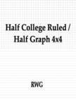 Image for Half College Ruled / Half Graph 4x4 : 150 Pages 8.5&quot; X 11&quot;