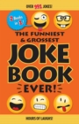 Image for The Funniest &amp; Grossest Joke Book Ever!
