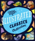 Image for My Illustrated Classics Collection