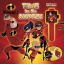 Image for Disney Pixar Incredibles 2: Time to Be Super!