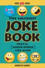Image for The Wackiest Joke Book That&#39;ll Knock-Knock You Over!