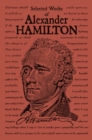 Image for Selected Works of Alexander Hamilton
