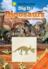 Image for Smithsonian Dig It: Dinosaurs &amp; Other Prehistoric Creatures