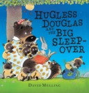Image for Hugless Douglas and the Big Sleepover