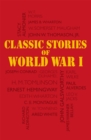 Image for Classic Stories of World War I