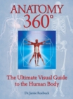 Image for Anatomy 360: The Ultimate Visual Guide to the Human Body
