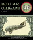 Image for Dollar Origami: 10 Origami Projects Including the Amazing Koi Fish