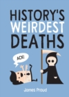 Image for History&#39;s Weirdest Deaths