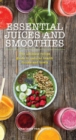 Image for Essential Juices and Smoothies