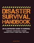 Image for Disaster Survival Handbook: An Illustrated Guide to Survival