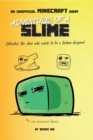 Image for Adventures of a Slime: An Unofficial Minecraft Diary