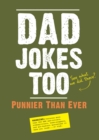 Image for Dad jokes too  : punnier than ever