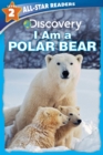 Image for Discovery All-Star Readers: I Am a Polar Bear Level 2 (Library Binding)