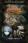 Image for Jim Henson&#39;s The dark crystal creation myths  : the complete collection