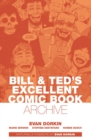 Image for Bill &amp; Ted&#39;s excellent comic book archive