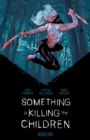 Image for Something is Killing the Children Book One Deluxe Edition HC Slipcase Edition