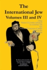 Image for The International Jew Volumes III and IV