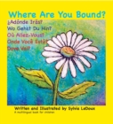 Image for Where Are You Bound?: English, Espanol, Deutsche, Francais, Portugues, Italiano.