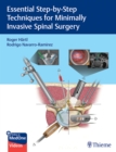 Image for Essential Step-by-Step Techniques for Minimally Invasive Spinal Surgery