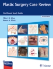 Image for Plastic Surgery Case Review : Oral Board Study Guide