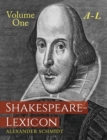 Image for Shakespeare-Lexicon : Volume One A-L: A Complete Dictionary of All the English Words, Phrases and Constructions in the Works of the Poet