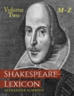 Image for Shakespeare-Lexicon : Volume Two M-Z: A Complete Dictionary of All the English Words, Phrases and Constructions in the Works of the Poet