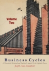 Image for Business Cycles [Volume Two] : A Theoretical, Historical, and Statistical Analysis of the Capitalist Process